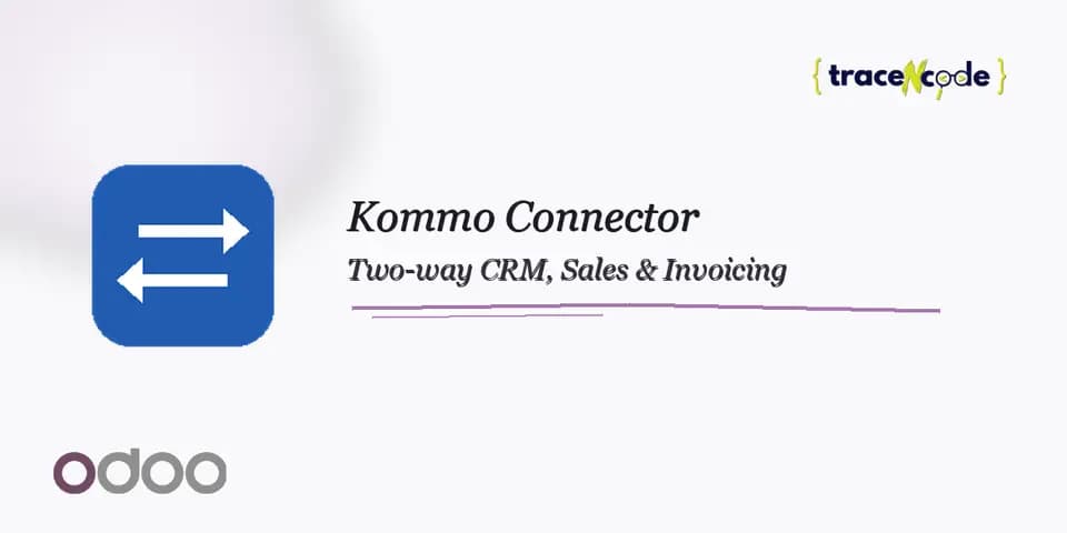Kommo Connector for Odoo by TraceNcode